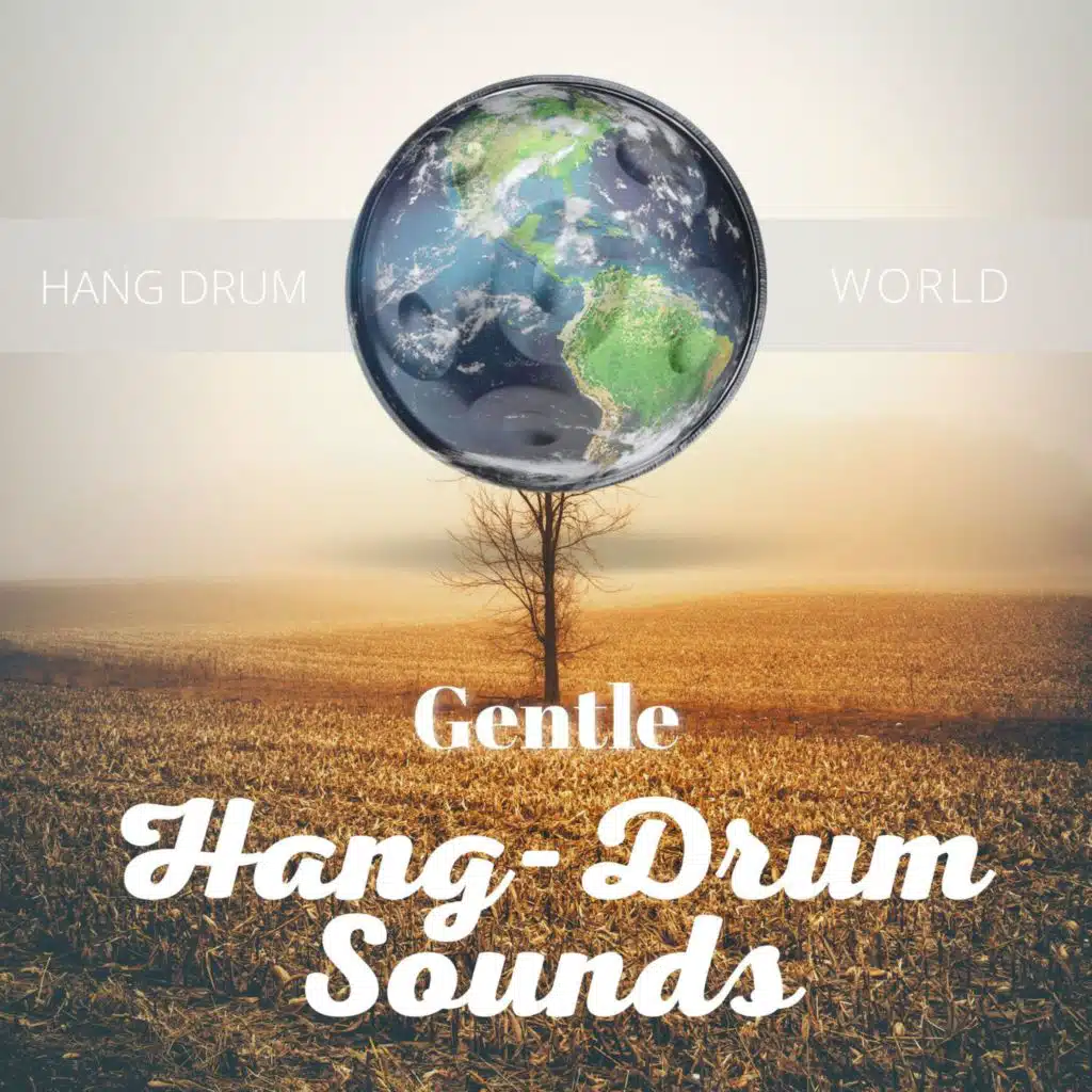 Hang Drum World, Hang Drum Meditation & Hang Drum Music