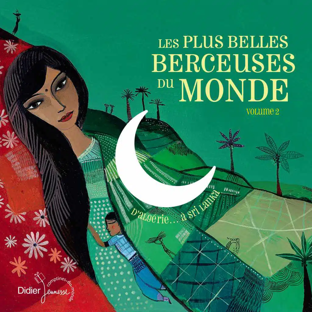 Les plus belles berceuses du monde, Vol. 2 (D'Algérie... à Sri Lanka)