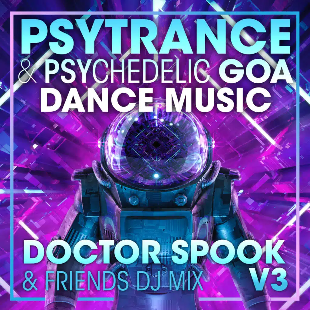 Psy Trance & Psychedelic Goa Dance Music, Vol. 3 (DJ Mix)