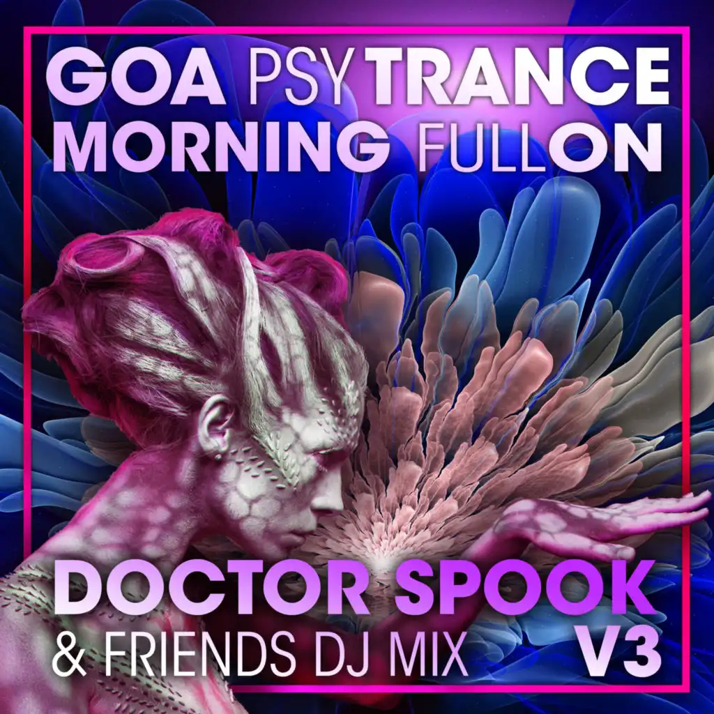 Life In Space (Goa Psy Trance Morning Fullon DJ Mixed)