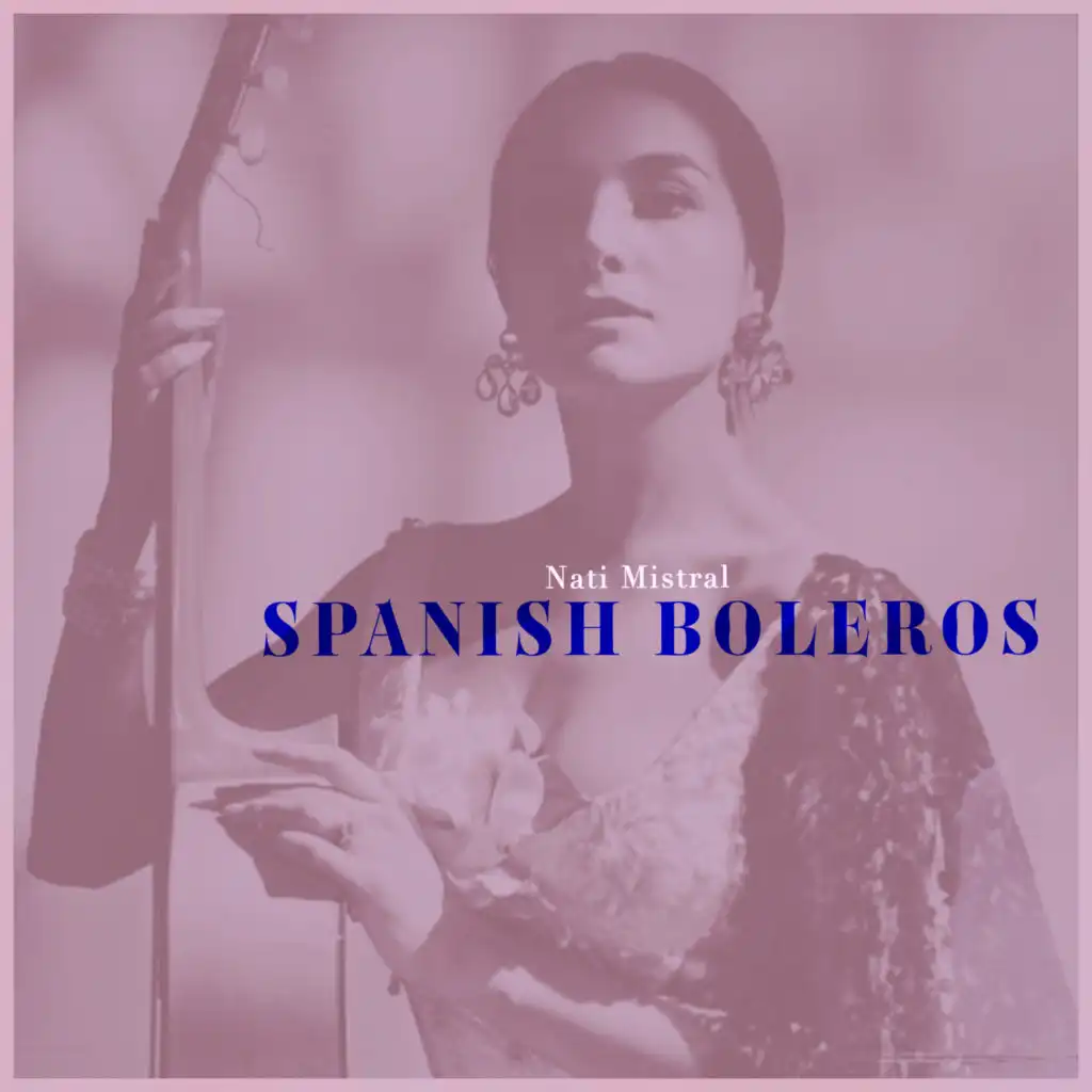 Spanish Boleros - Nati Mistral