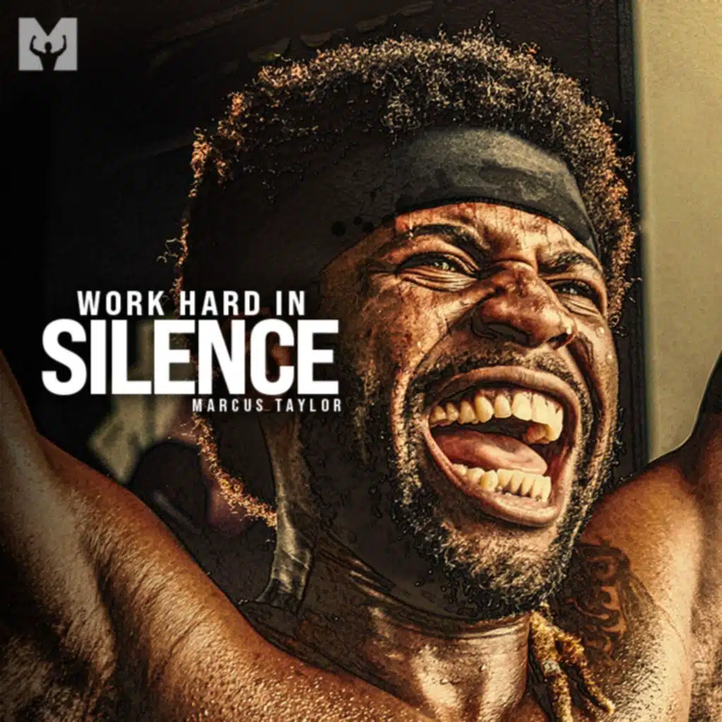 WORK HARD IN SILENCE