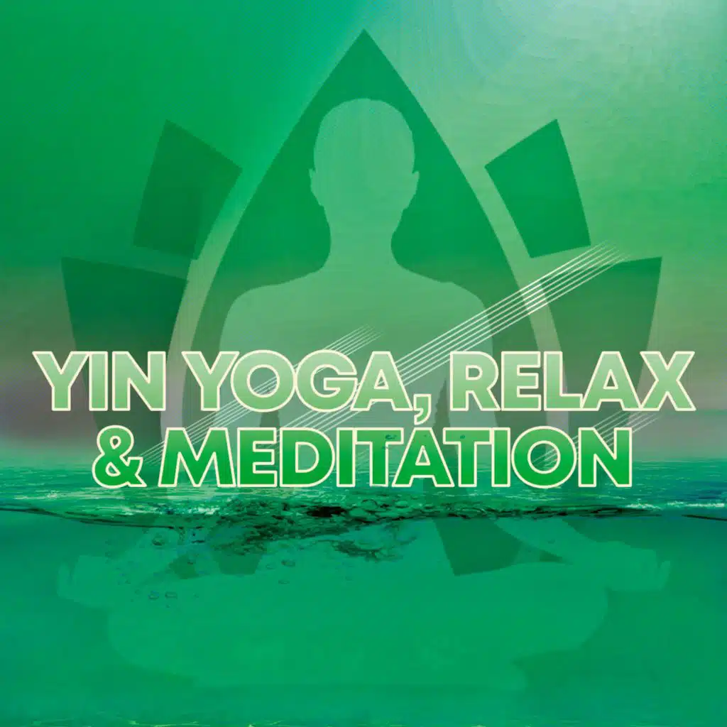 Yin Yoga, Relax & Meditation