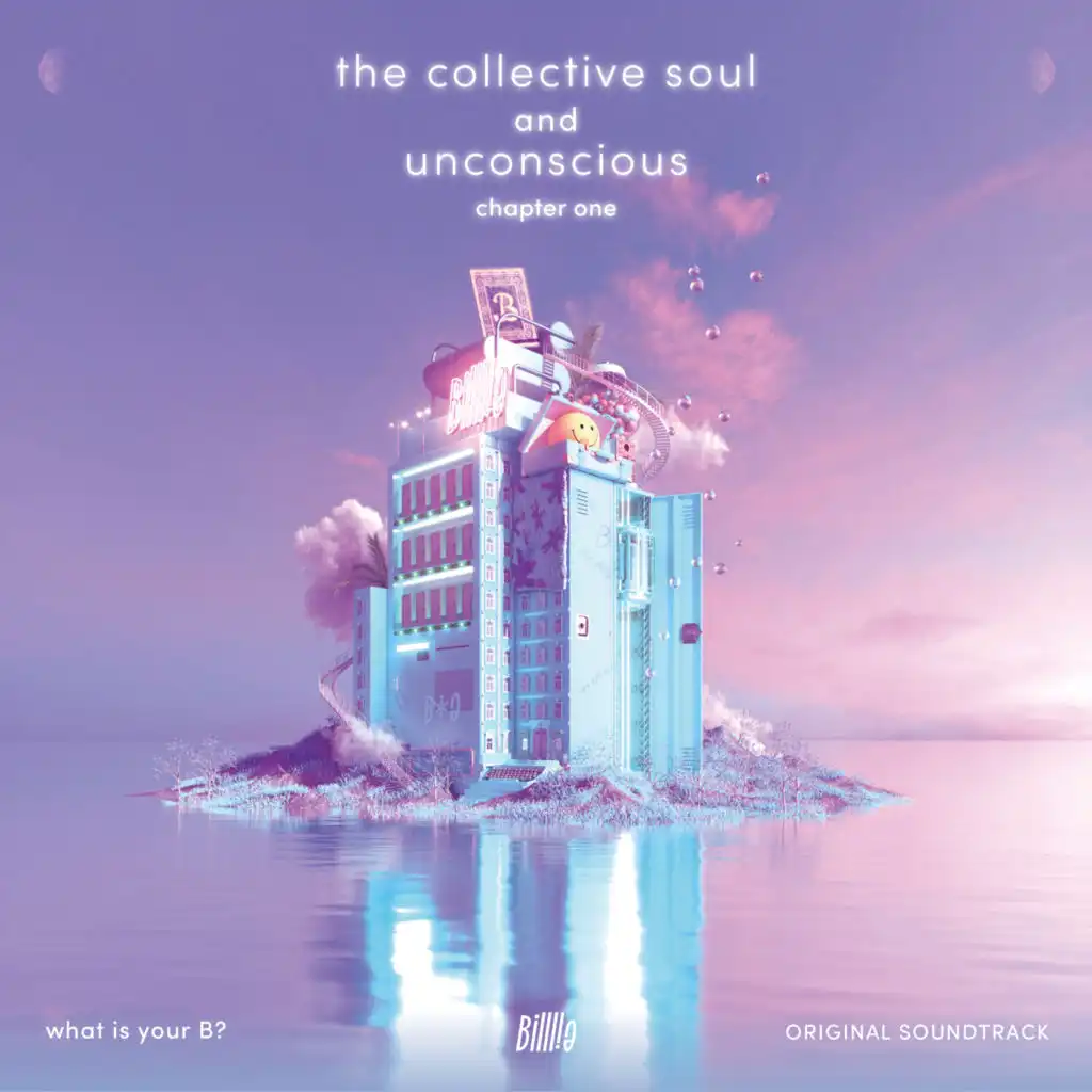 the collective soul and unconscious: chapter one Original Soundtrack from "what is your B?"