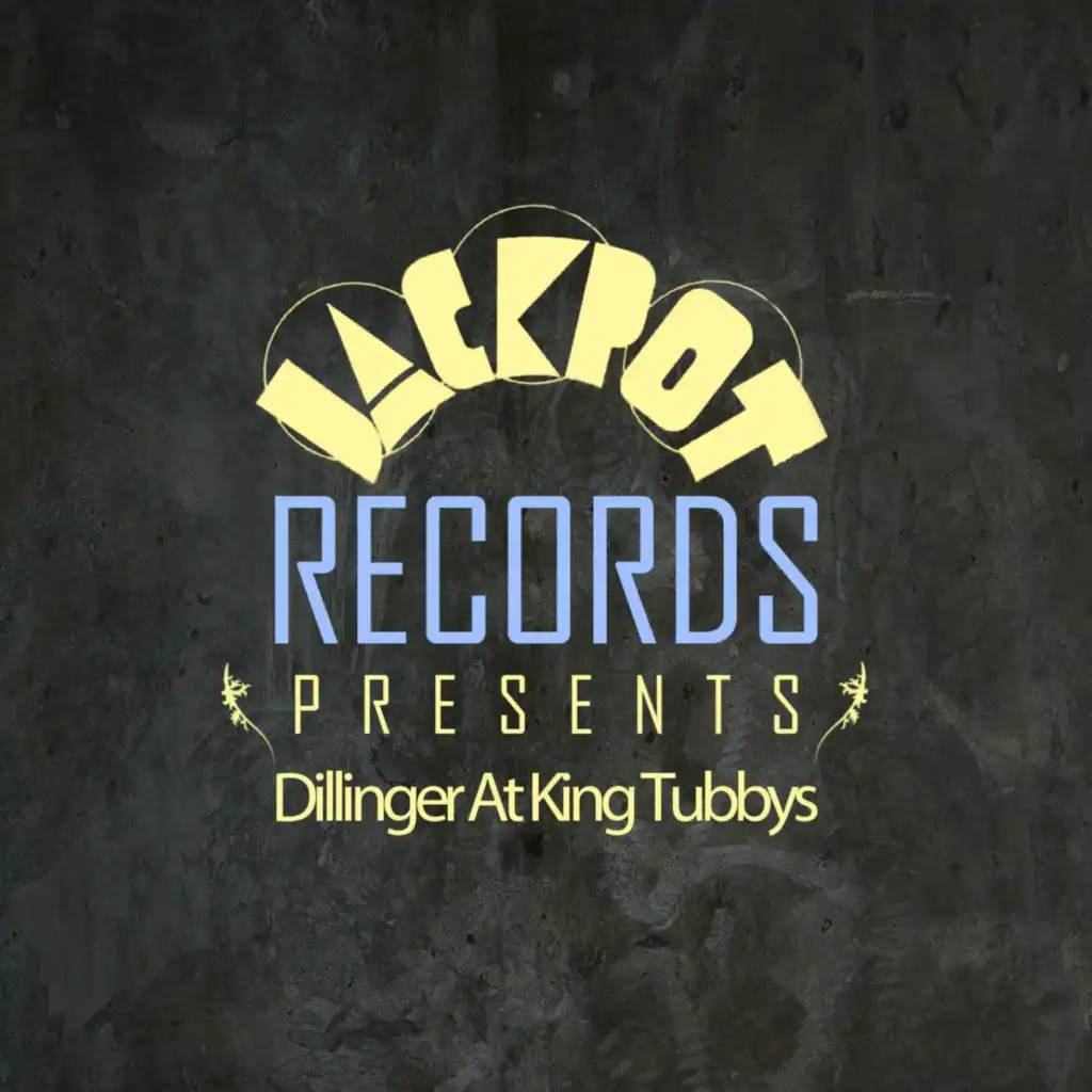 Jackpot Presents: Dillinger at King Tubby's