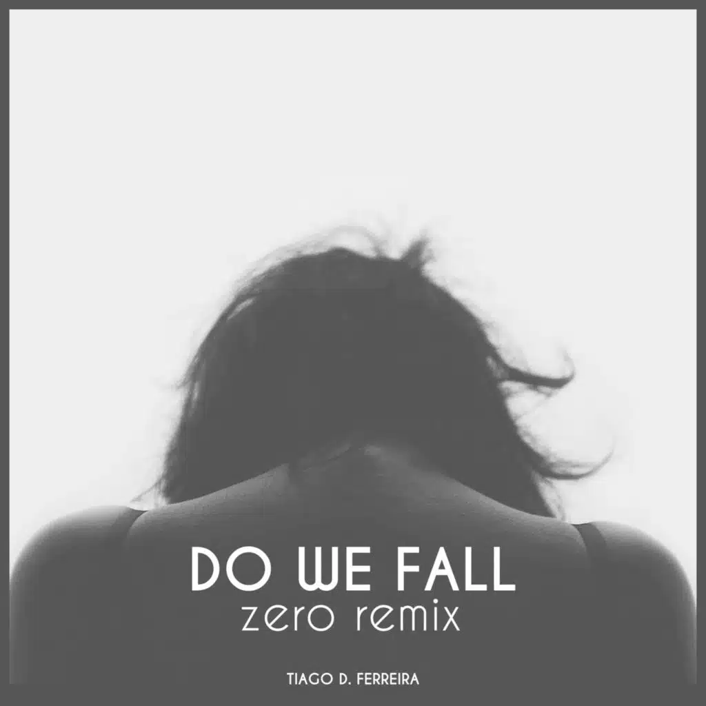 Do We Fall (Zero Remix) [feat. Aram Zero]