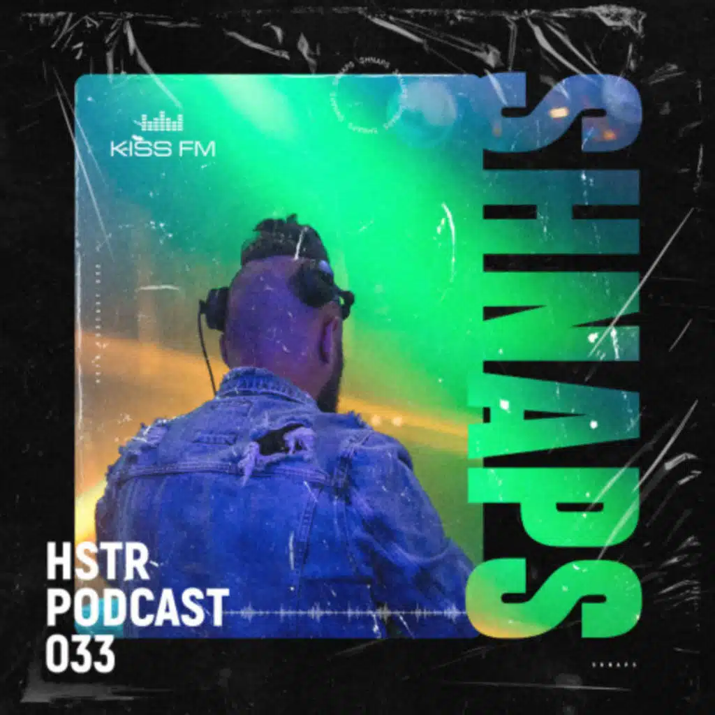 SHNAPS - HSTR Podcast #033 [KissFM Ukraine]