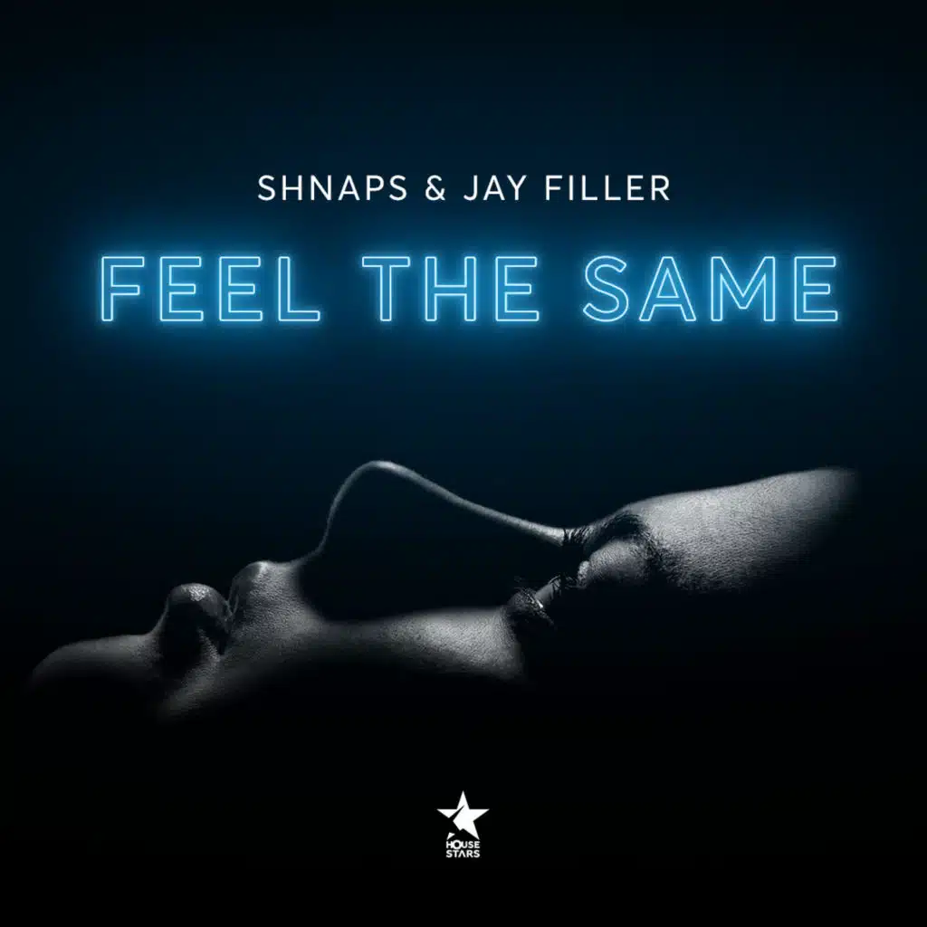 SHNAPS & Jay Filler - Feel The Same