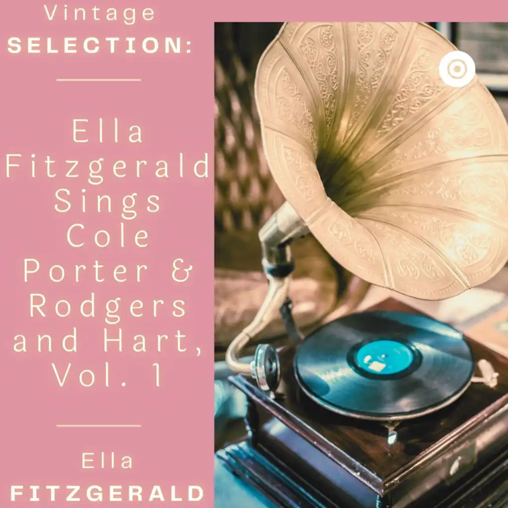 Vintage Selection: Ella Fitzgerald Sings Cole Porter & Rodgers and Hart, Vol. 1 (2021 Remastered)
