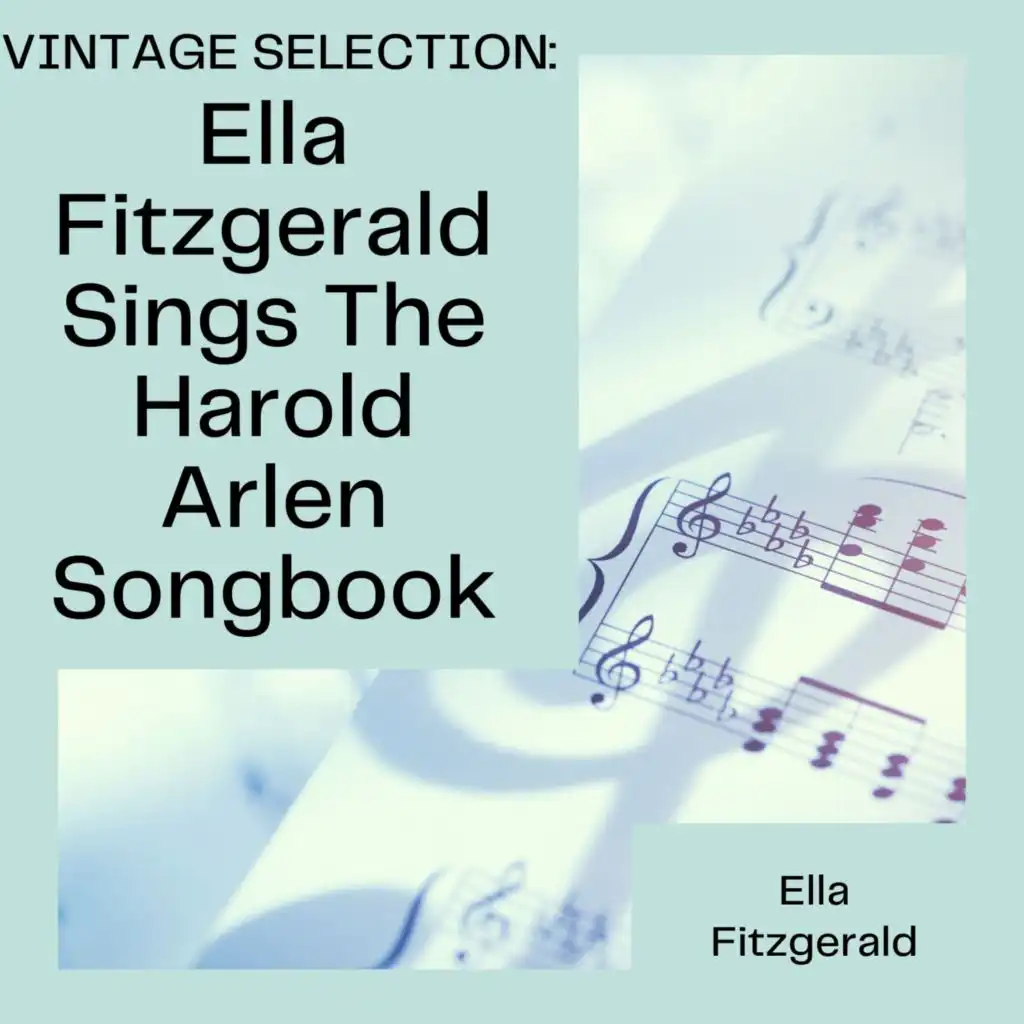 Vintage Selection: Ella Fitzgerald Sings the Harold Arlen Songbook (2021 Remastered)