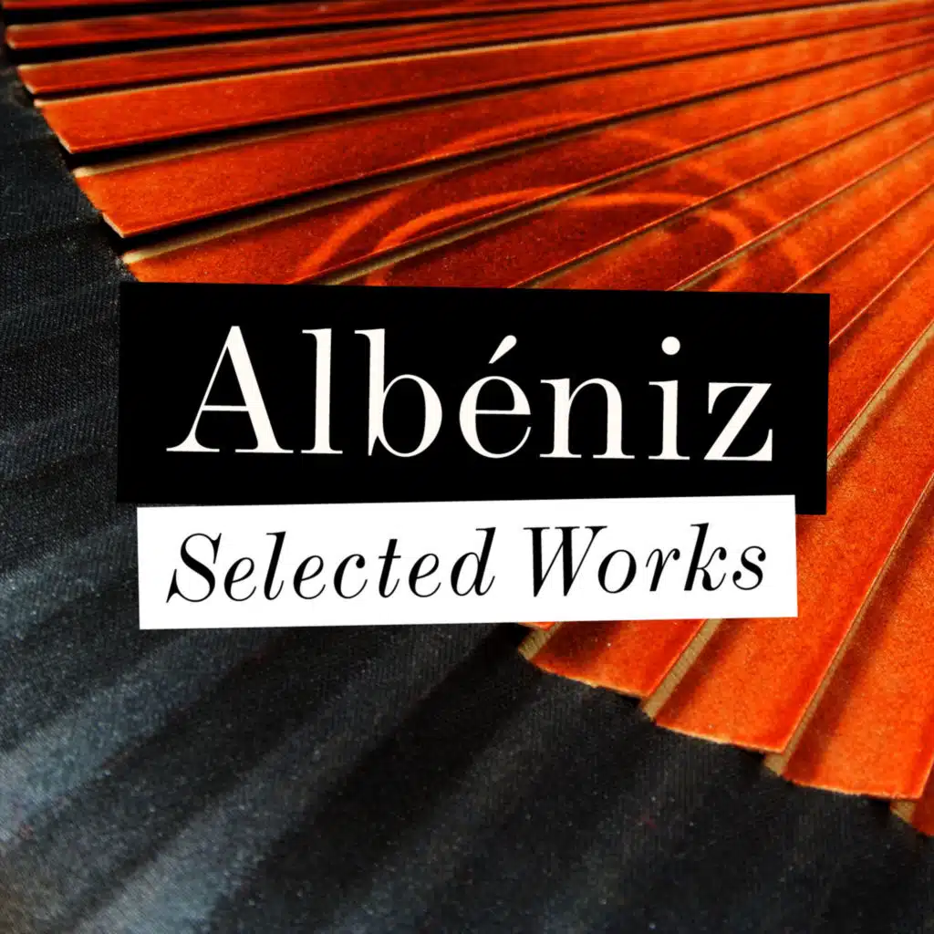 Albéniz - Selected Works