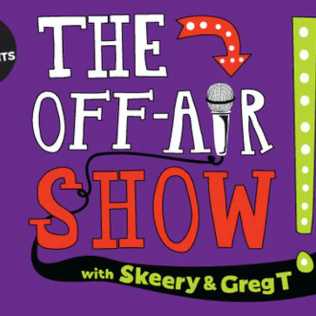 The Off Air Show - 'Greg T The Get Off My Lawn Boy' - Ep.95