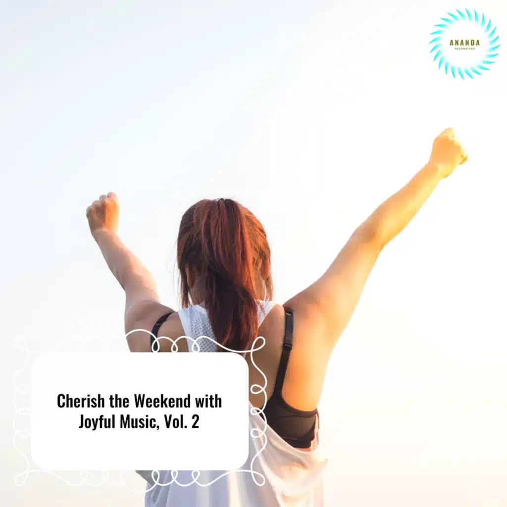Cherish the Weekend with Joyful Music, Vol. 2