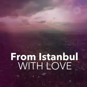 From Istanbul With Love