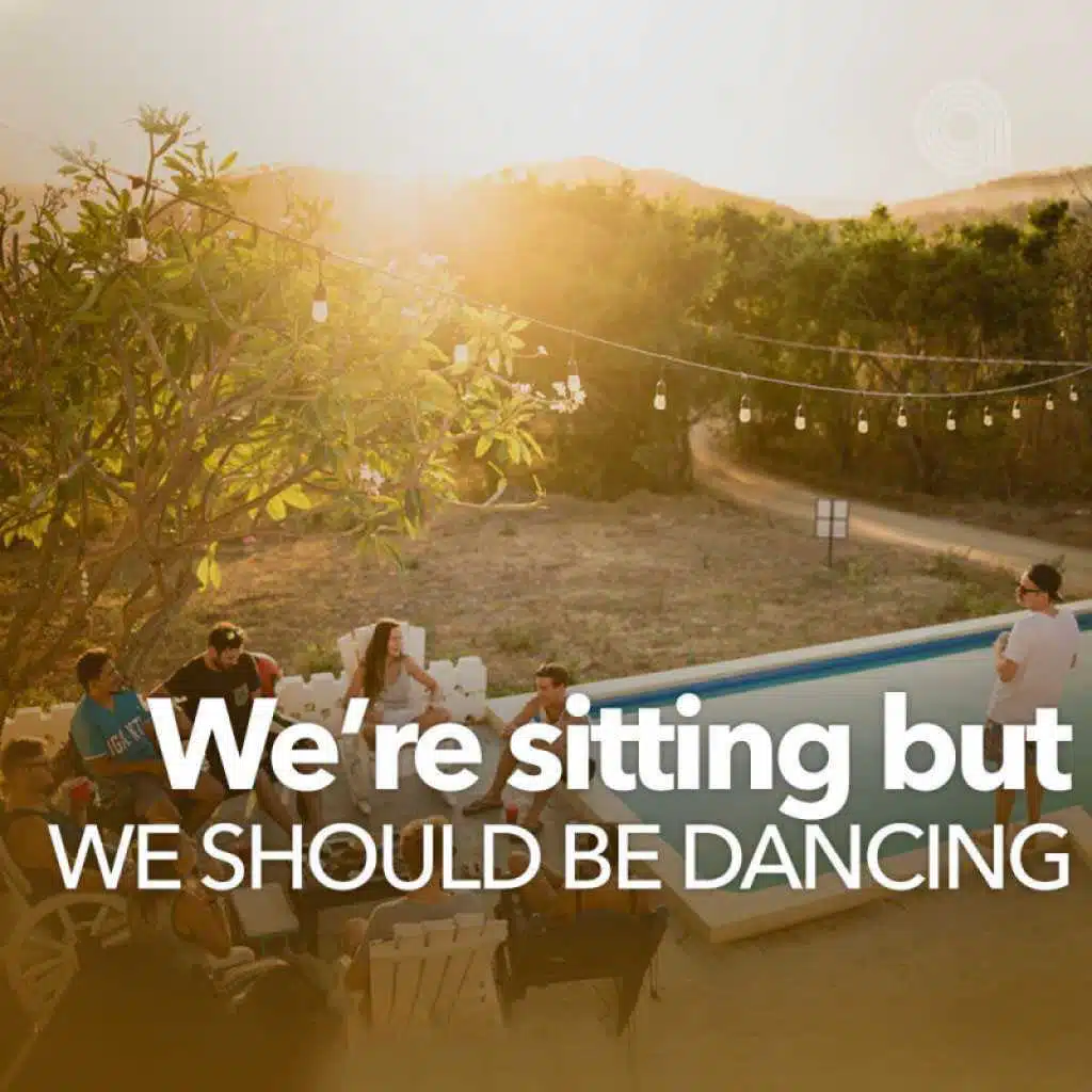 We're Sitting But We Should Be Dancing