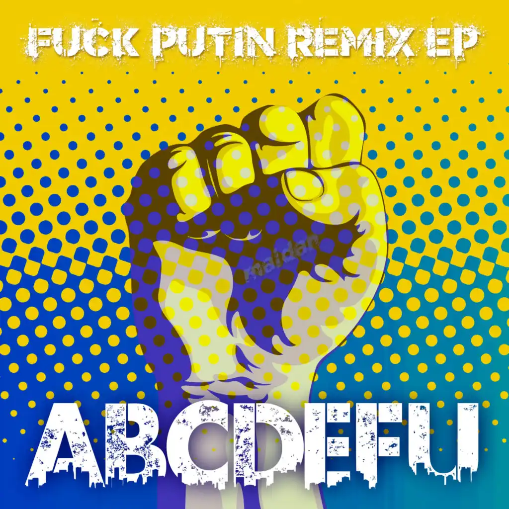 abcdefu (Fuck Putin Remix Ep)