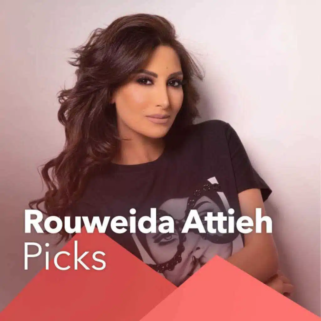 Rouweida Attieh Picks