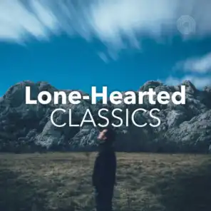 Lone-Hearted Classics