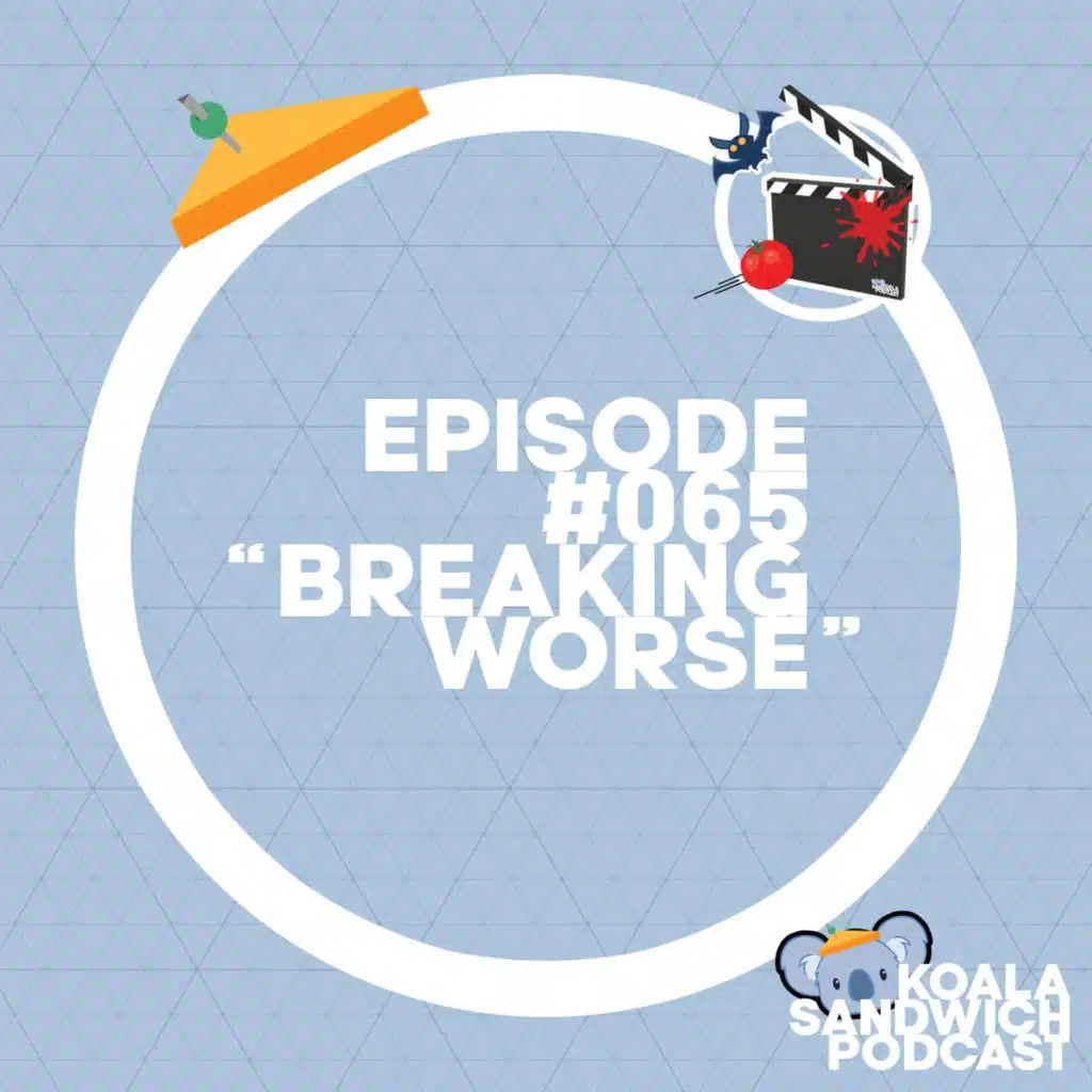 065 Breaking Worse