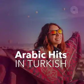 Arabic Hits In Turkish