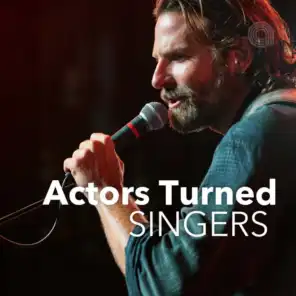 Actors Turned Singers