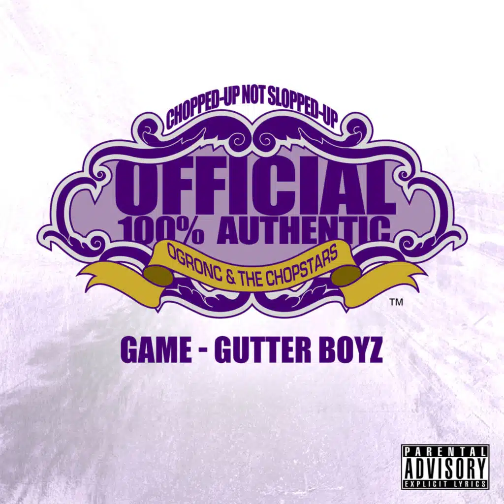 Gutter Boyz (OG Ron C Chopped Up Not Slopped Up Version) [feat. OG Ron "C"]