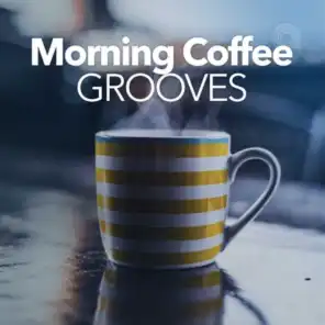 Morning Coffee Grooves