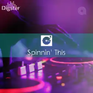 DIGSTER - Spinnin' This