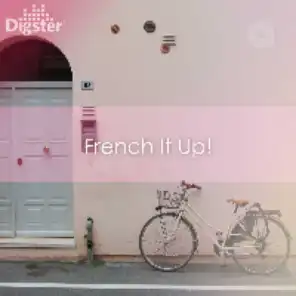 DIGSTER - French It Up