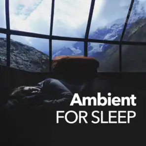 Ambient For Sleep