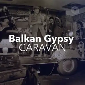 Balkan Gypsy Caravan