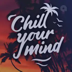 Chill Your Mind 