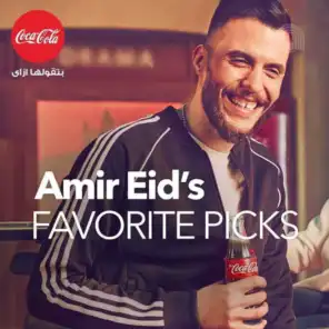 Amir Eid's Favorite Picks by Coca Cola Egypt