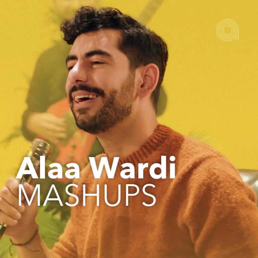 Alaa Wardi Mashups