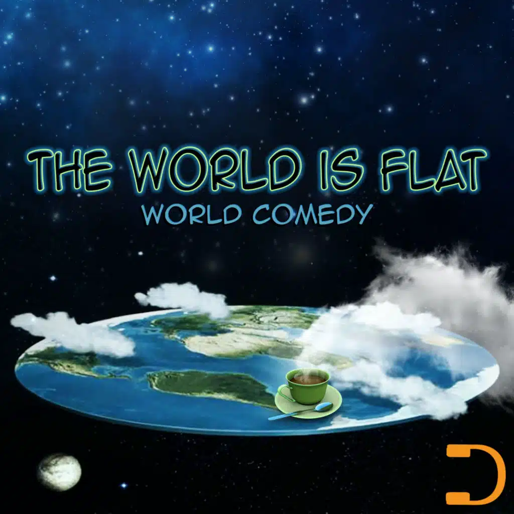 The World Is Flat: World Comedy