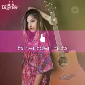 DIGSTER - Esther Eden Picks