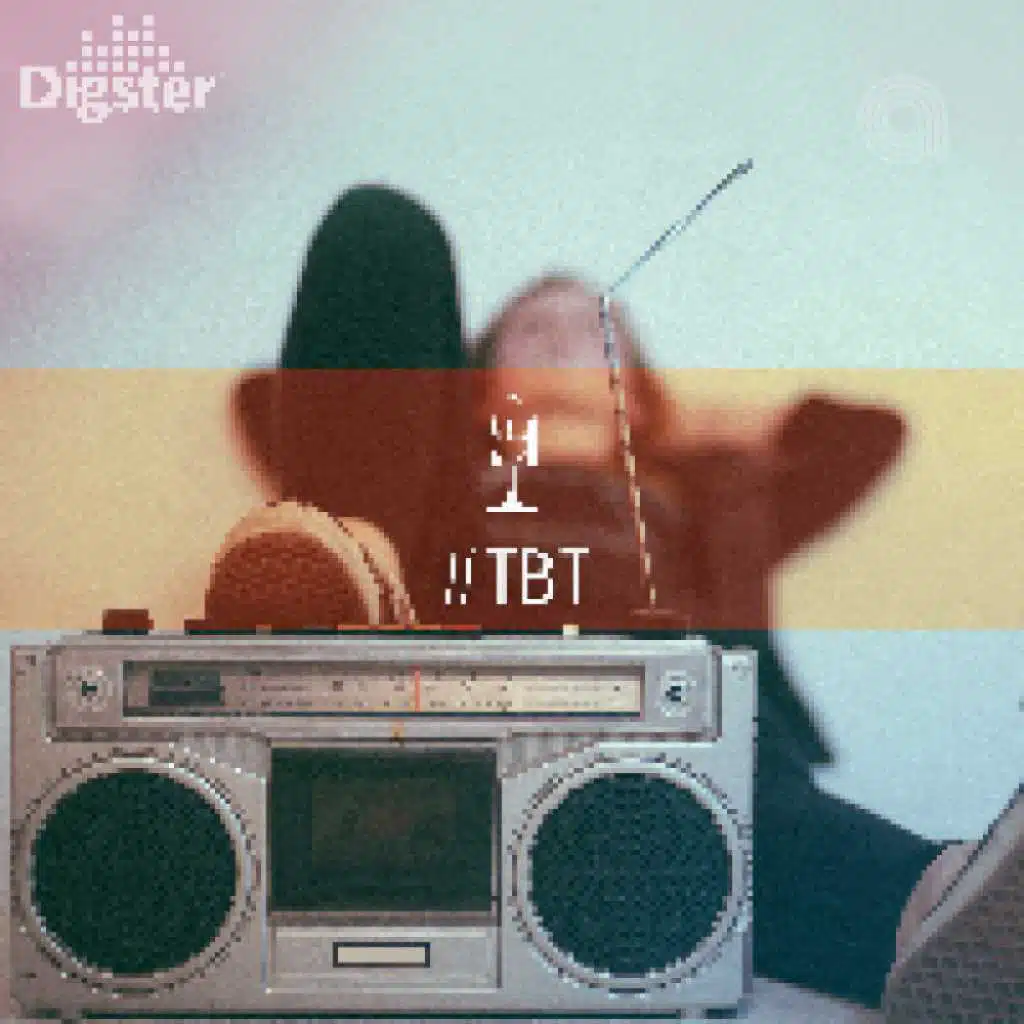 DIGSTER - #TBT