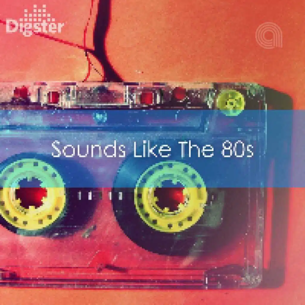DIGSTER - Sounds Like The 80's