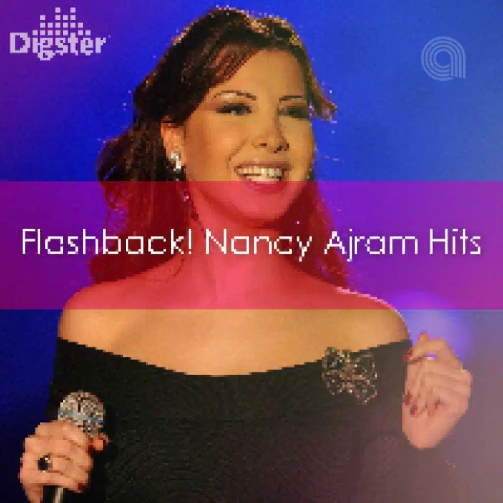 DIGSTER -Flashback! Nancy Ajram Hits
