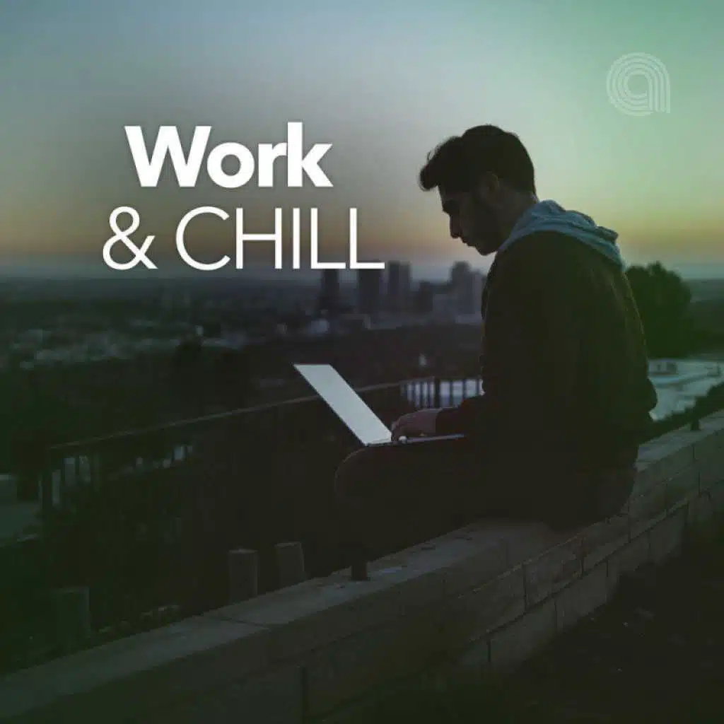 Work & Chill