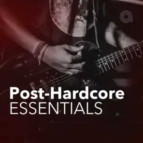 Post-Hardcore Essentials
