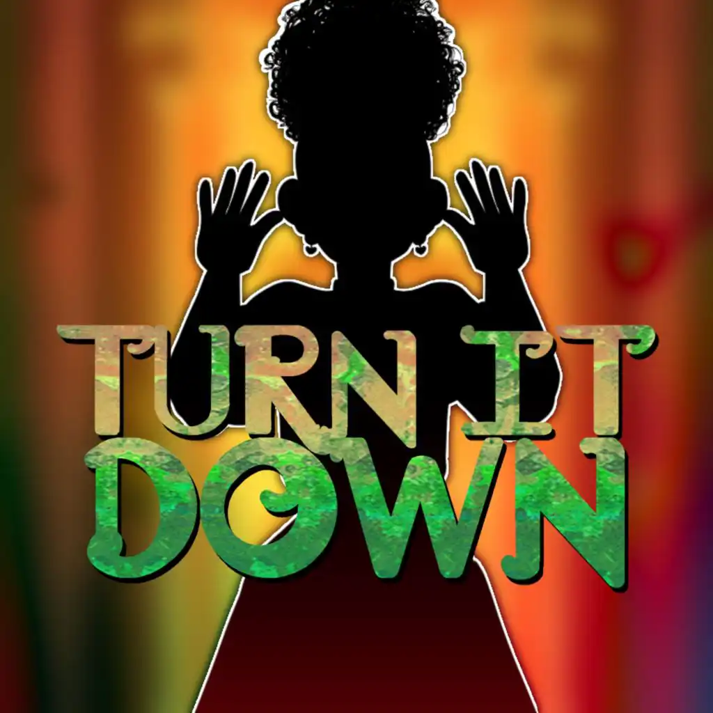 Turn It Down