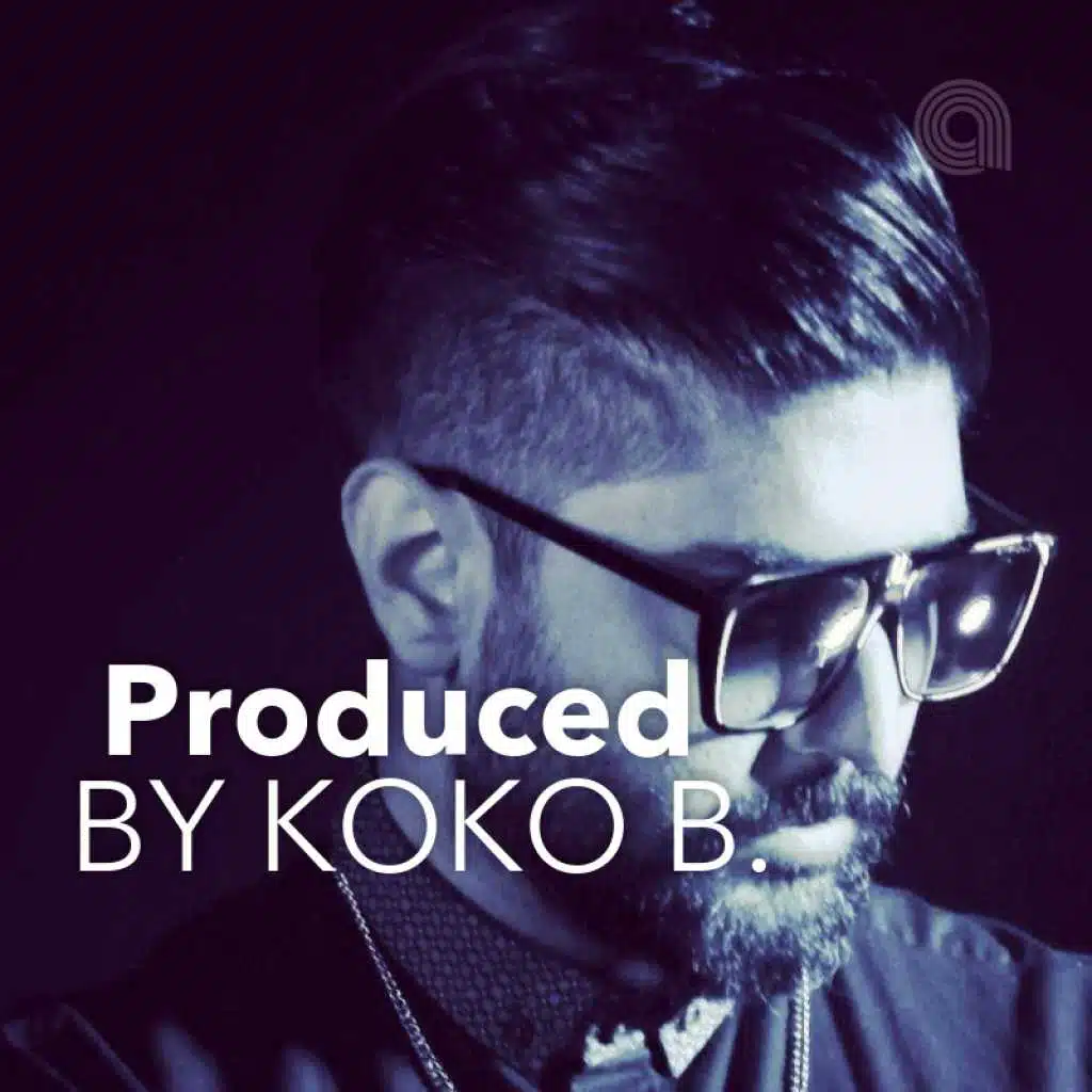 Produced By Koko B.