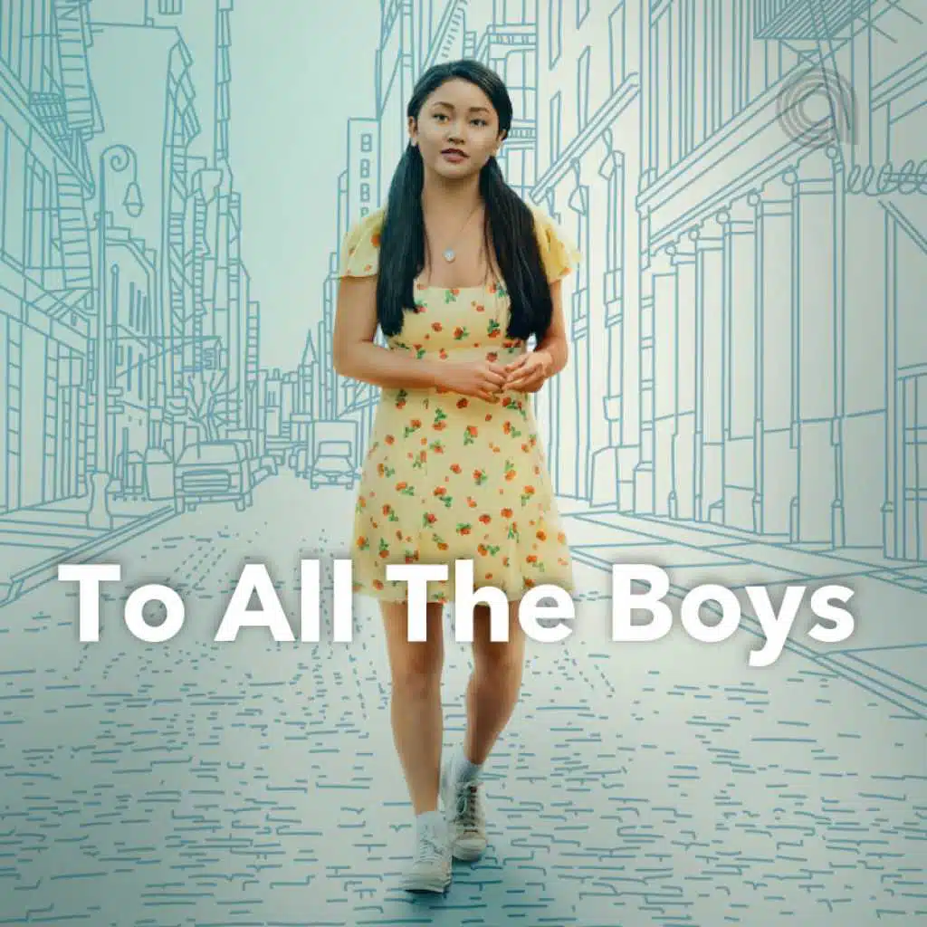 To All The Boys I've Loved Before TV Series Soundtrack