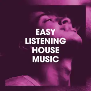 Easy Listening House Music