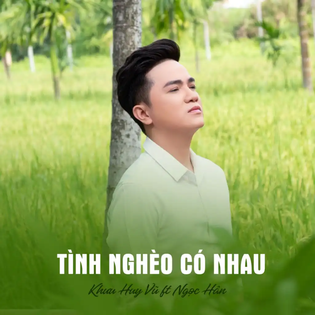 Tình Nghèo Có Nhau (feat. Ngọc Hân)