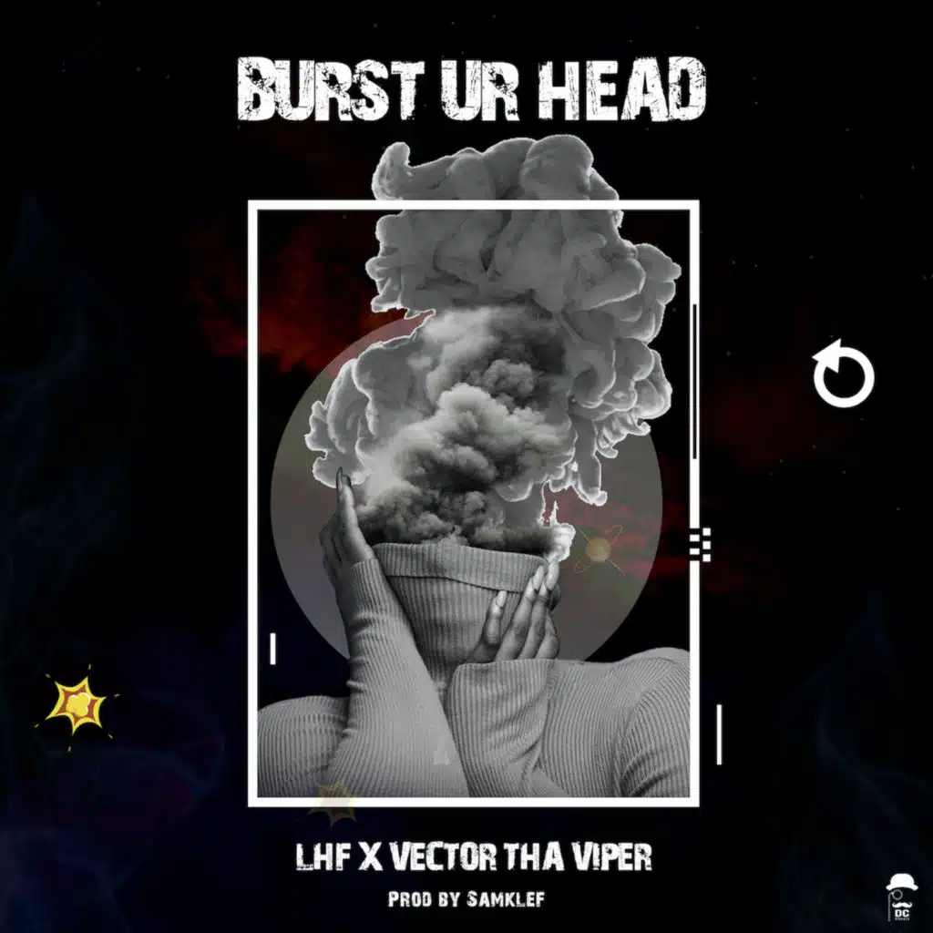 Burst Ur Head (feat. Vector Tha Viper)