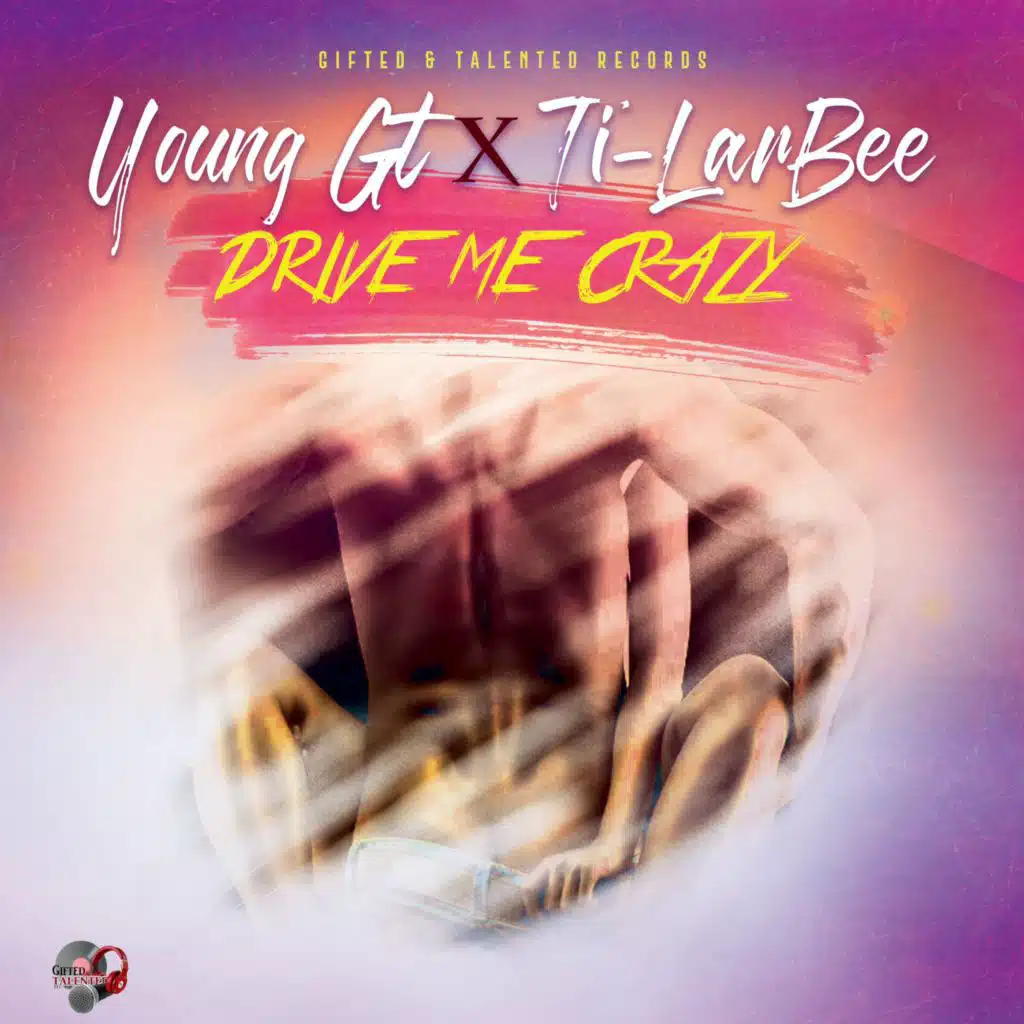 Drive Me Crazy (feat. Ti-Lar Bee)