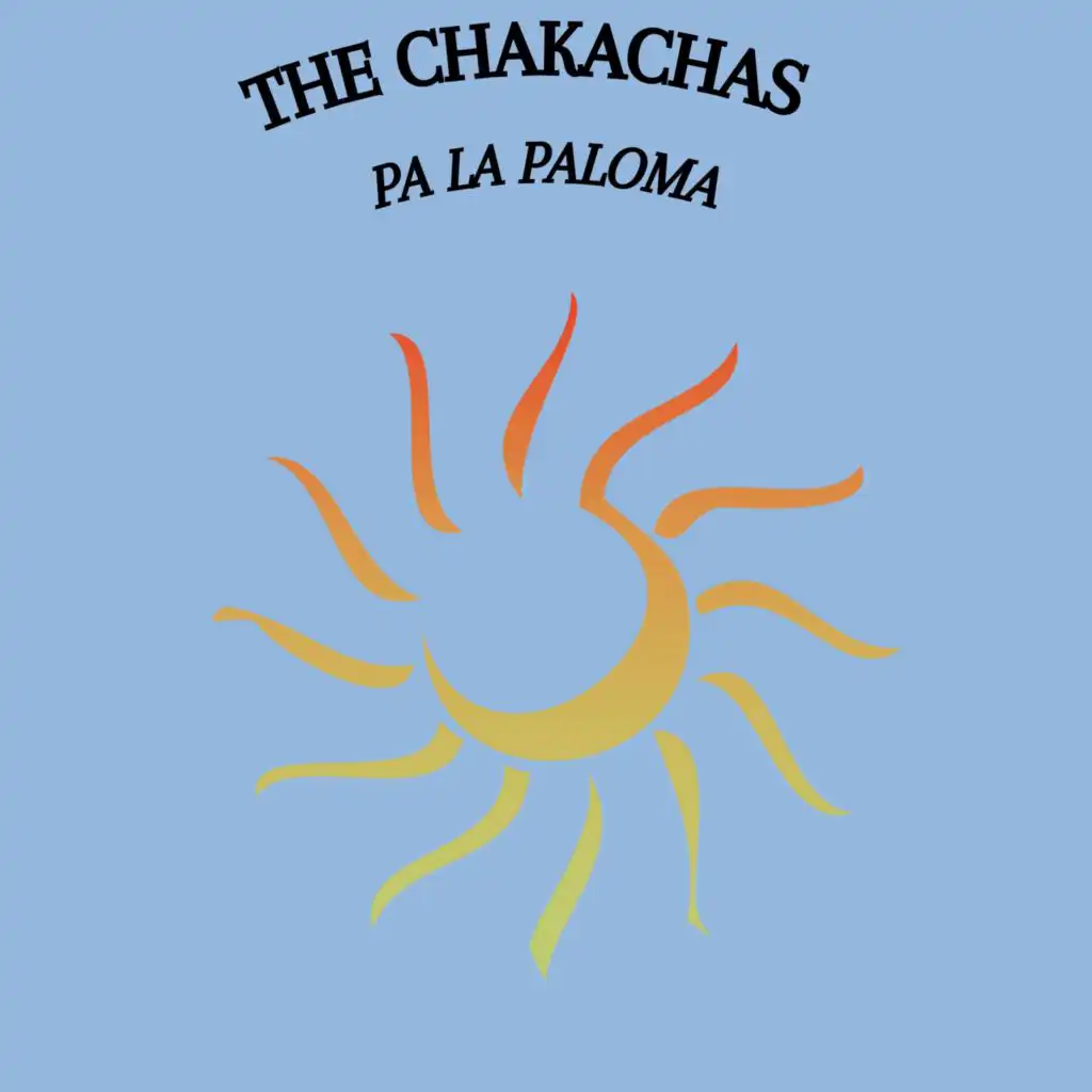 Pa la paloma - The Chakachas