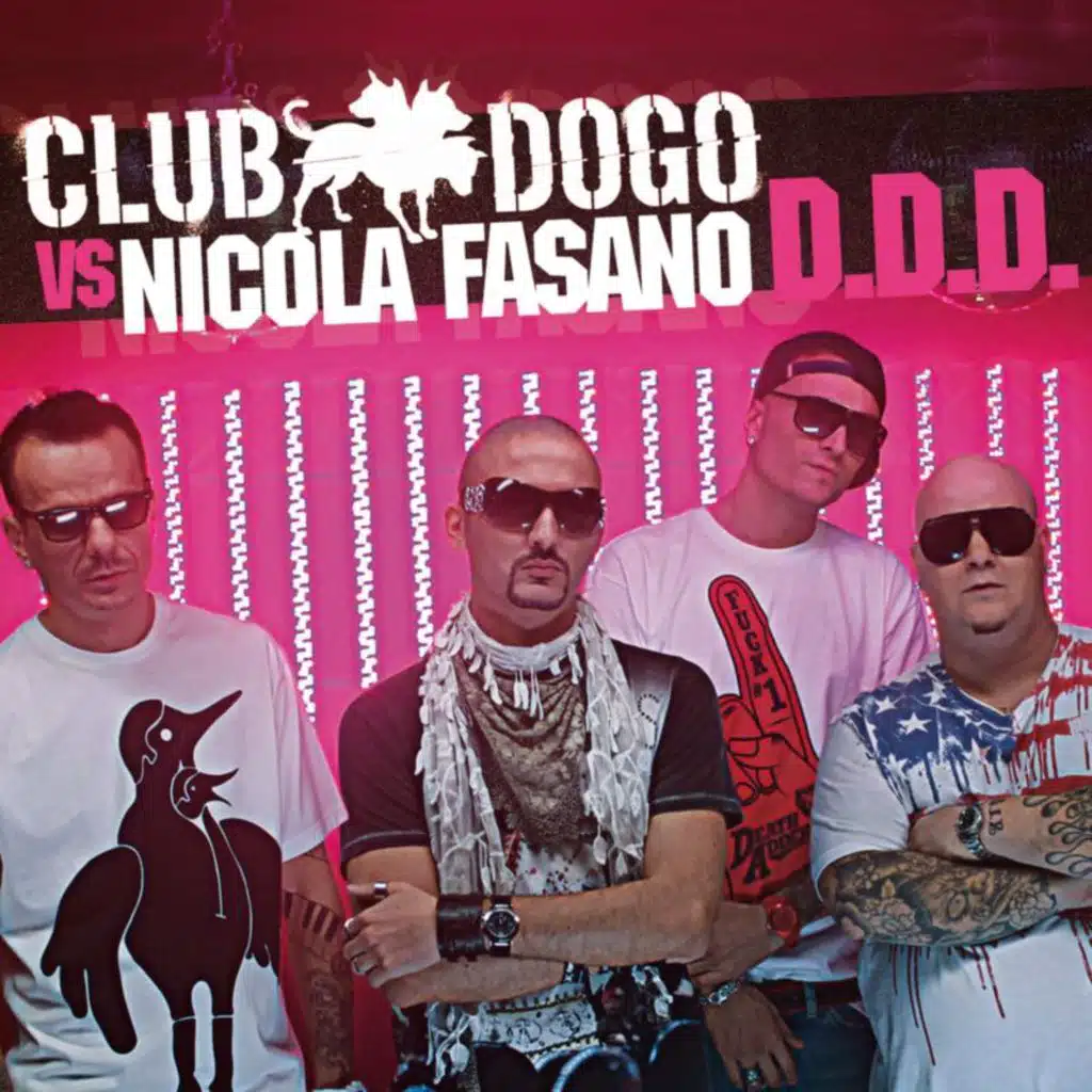 D.D.D. (Club Dogo vs Nicola Fasano)